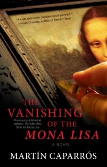 The Vanishing of the Mona Lisa : A Novel