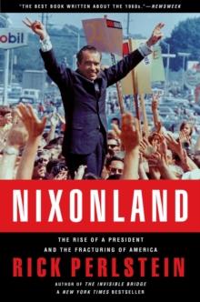 Nixonland : The Rise of a President and the Fracturing of America