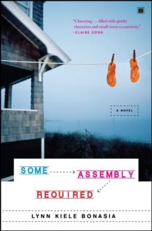 Some Assembly Required : A Novel