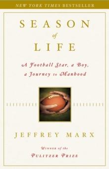 Season of Life : A Football Star, a Boy, a Journey to Manhood