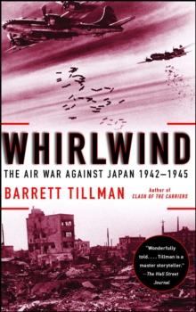 Whirlwind : The Air War Against Japan, 1942-1945