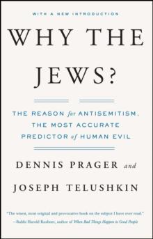 Why the Jews? : The Reason for Antisemitism