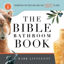 The Bible Bathroom Book : Information for Those Who Have Only Minutes to Read