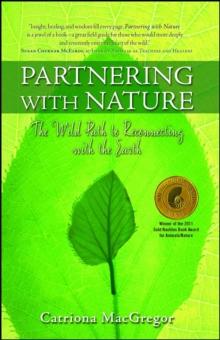 Partnering with Nature : The Wild Path to Reconnecting with the Earth