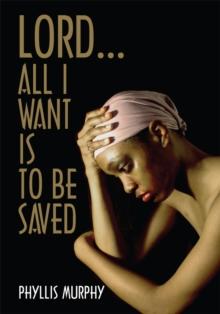 Lord, All I Want Is to Be Saved