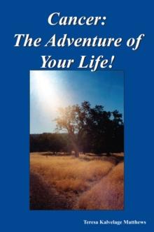 Cancer: the Adventure of Your Life!