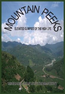 Mountain Peeks : Elevated Glimpses of the High Life