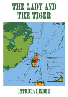 The Lady and the Tiger : A Memoir of Taiwan, the Republic of China