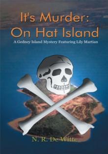 It's Murder: on Hat Island : A Gedney Island Mystery Featuring Lily Martian