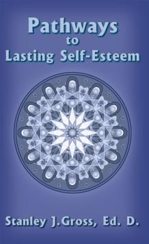 Pathways to Lasting Self-Esteem