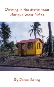 Dancing in the Dining Room, Antigua West Indies