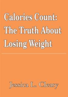 Calories Count : The Truth About Losing Weight