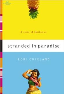 Stranded in Paradise : A Story of Letting Go