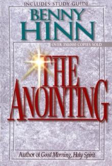 The Anointing : Yesterday, Today, and Tomorrow