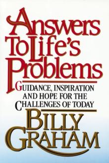 Answers to Life's Problems : Guidance, Inspiration and Hope for the Challenges of Today