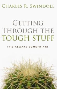 Getting Through the Tough Stuff : It's Always Something!