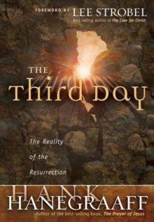 The Third Day : The Reality of the Resurrection