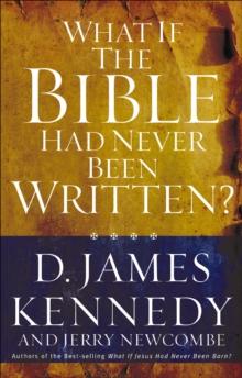 What If the Bible Had Never Been Written?