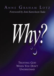 Why? : Trusting God When You Don't Understand