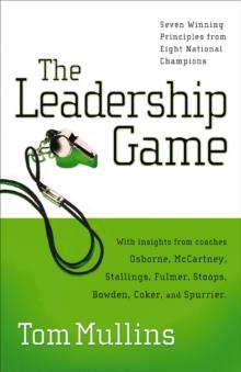 The Leadership Game : Winning Principles from Eight National Champions