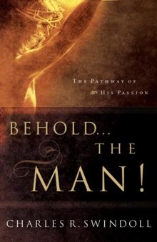 Behold... the Man! : The Pathway of His Passion