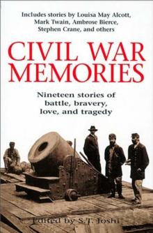 Civil War Memories : Nineteen Stories of Battle, Bravery, Love, and Tragedy