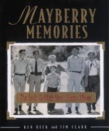 Mayberry Memories : The Andy Griffith Show Photo Album