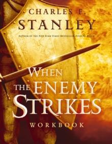 When the Enemy Strikes Workbook : The Keys to Winning Your Spiritual Battles