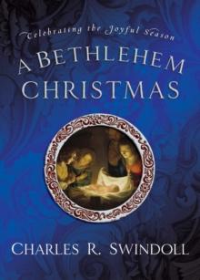 A Bethlehem Christmas : Celebrating the Joyful Season