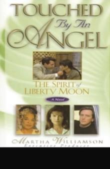 The Spirit of Liberty Moon : A Novel