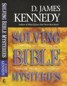 Solving Bible Mysteries : Unraveling the Perplexing and Troubling Passages of Scripture