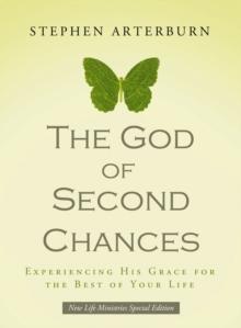 The God of Second Chances : Experiencing His Grace for the Best of Your Life