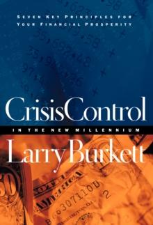 Crisis Control For 2000 and Beyond: Boom or Bust? : Seven Key Principles to Surviving the Coming Economic Upheaval