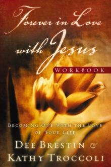 Forever in Love with Jesus Workbook : Becoming One With the Love of Your Life