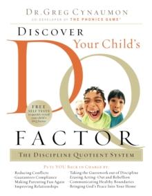 Discover Your Child's D.Q. Factor : The Discipline Quotient System