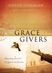 Grace Givers : Amazing Stories of Grace in Action