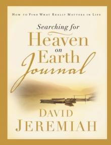 Searching for Heaven on Earth Journal : How to Find What Really Matters in Life