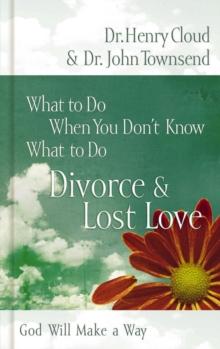 What to Do When You Don't Know What to Do: Divorce and   Lost Love