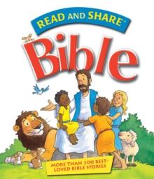 Read and Share Bible : More Than 200 Best Loved Bible Stories