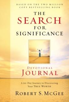 The Search for Significance Devotional Journal : A 10-week Journey to Discovering Your True Worth