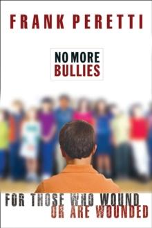 No More Bullies : For Those Who Wound or Are Wounded