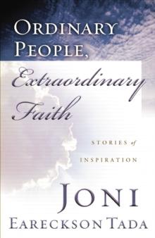 Ordinary People, Extraordinary Faith : Stories of Inspiration