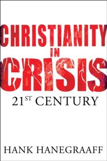 Christianity in Crisis : 21st Century