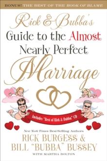 Rick & Bubba's Guide to the Almost Nearly Perfect Marriage