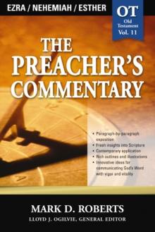 The Preacher's Commentary - Vol. 11: Ezra / Nehemiah / Esther