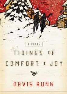 Tidings of Comfort & Joy : A Novel