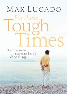 For The Tough Times : Reaching Toward Heaven for Hope