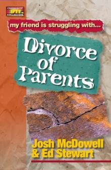 Friendship 911 Collection : My friend is struggling with.. Divorce of Parents