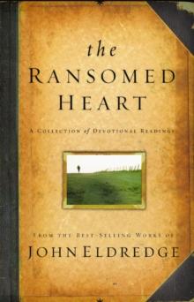 The Ransomed Heart : A Collection of Devotional Readings