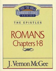 Thru the Bible Vol. 42: The Epistles (Romans 1-8)